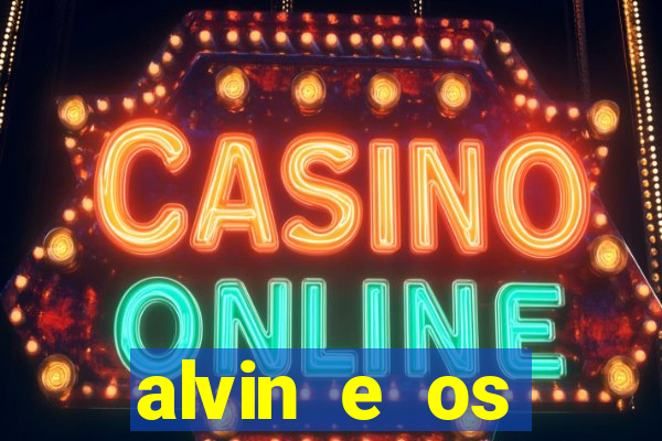 alvin e os esquilos 3 rede canais